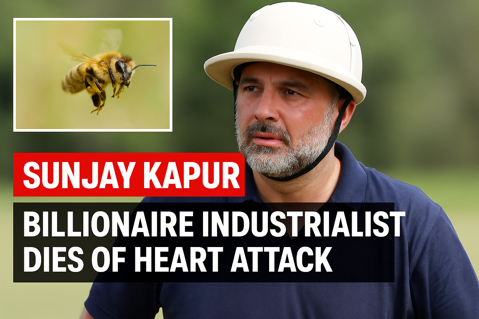 Sunjay Kapur Ki Achaanak Maut: Ek Billionaire Industrialist Ki Zindagi, Legacy Aur Last Message